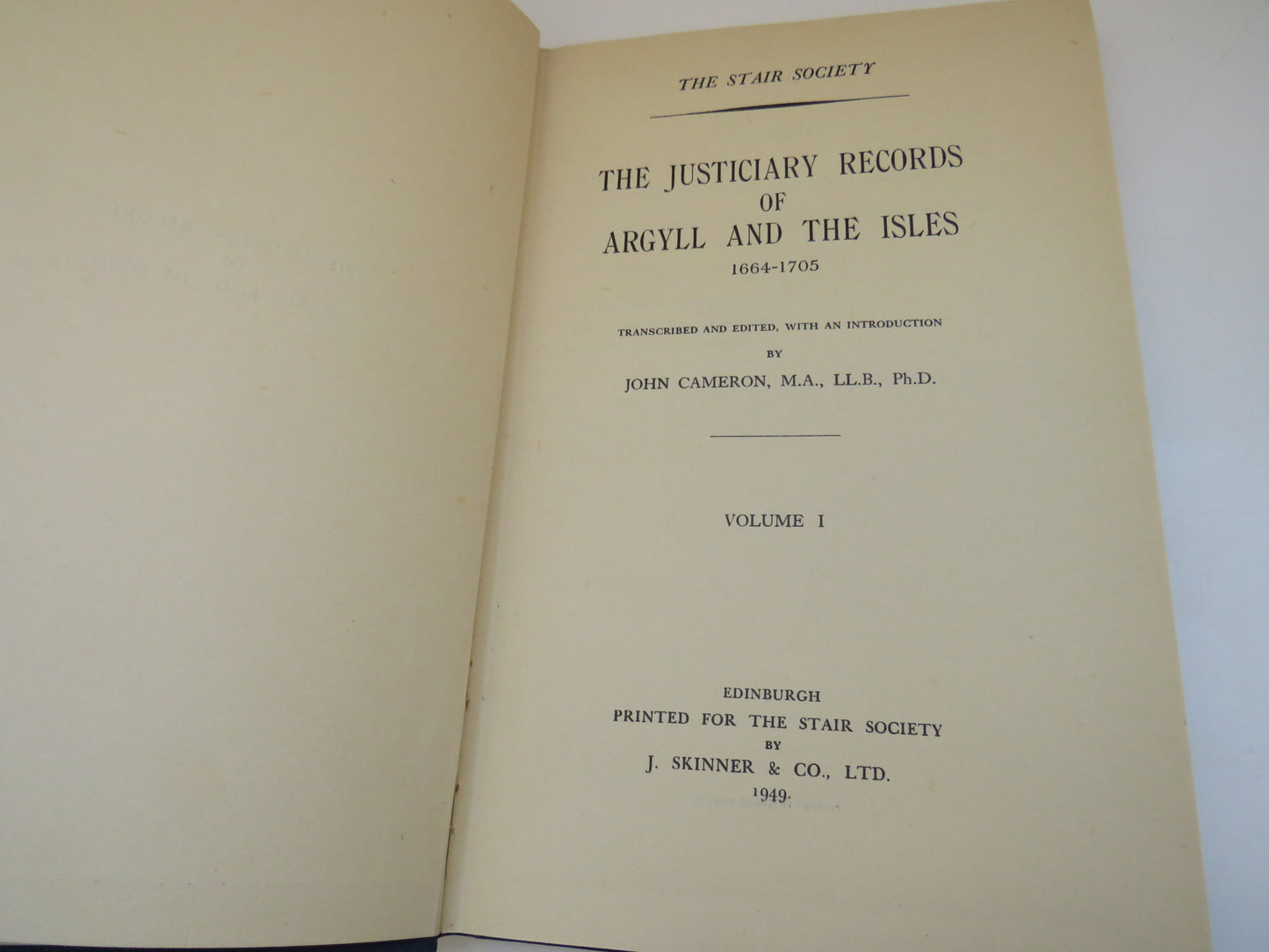 The Justiciary Records of Argyll and The Isles 1664-1705 by John Cameron, Volume I, 1949