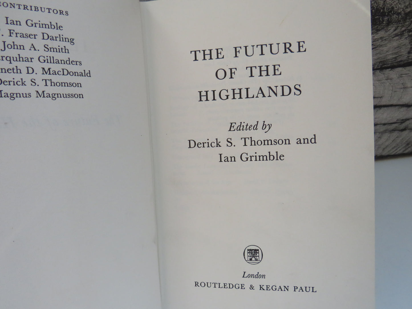 The Future of the Highlands Edited By Derick S. Thomson and Ian Grimble 1968