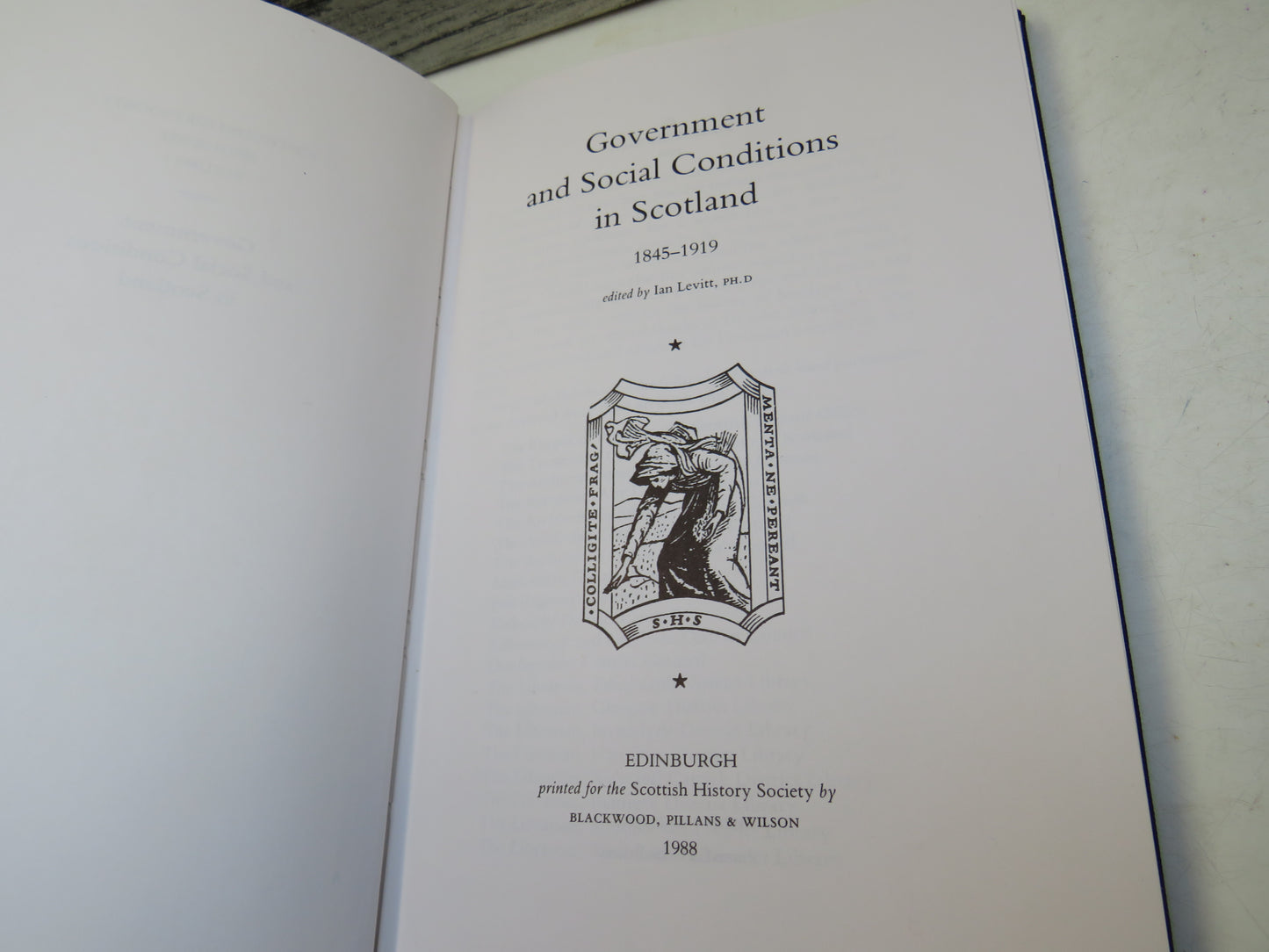 Government and Social Conditions In Scotland 1845-1919 Edited By Ian Levitt 1988