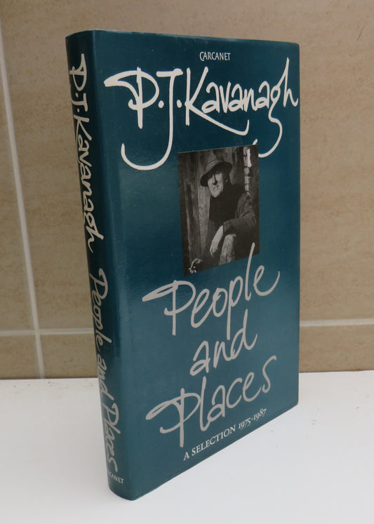 People and Places A Selection 1975-1987 By P.J. Kavanagh Author Signed