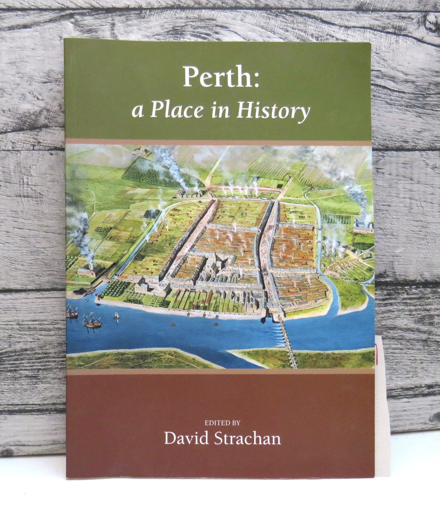 Perth: A Place In History Edited By David Strachan 2011