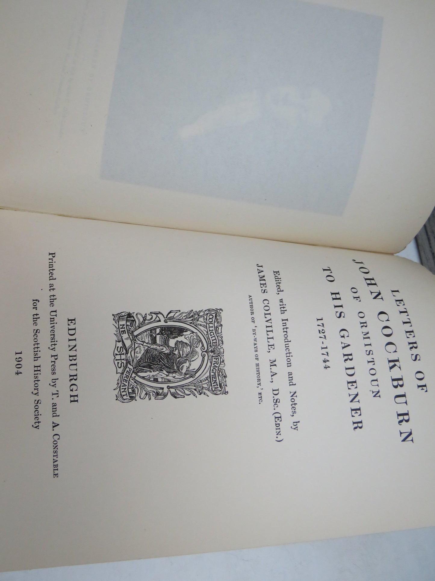 Letters of John Cockburn of Ormistoun To His Gardener 1727-1744 Edited With Introduction and Notes by James Colville 1904