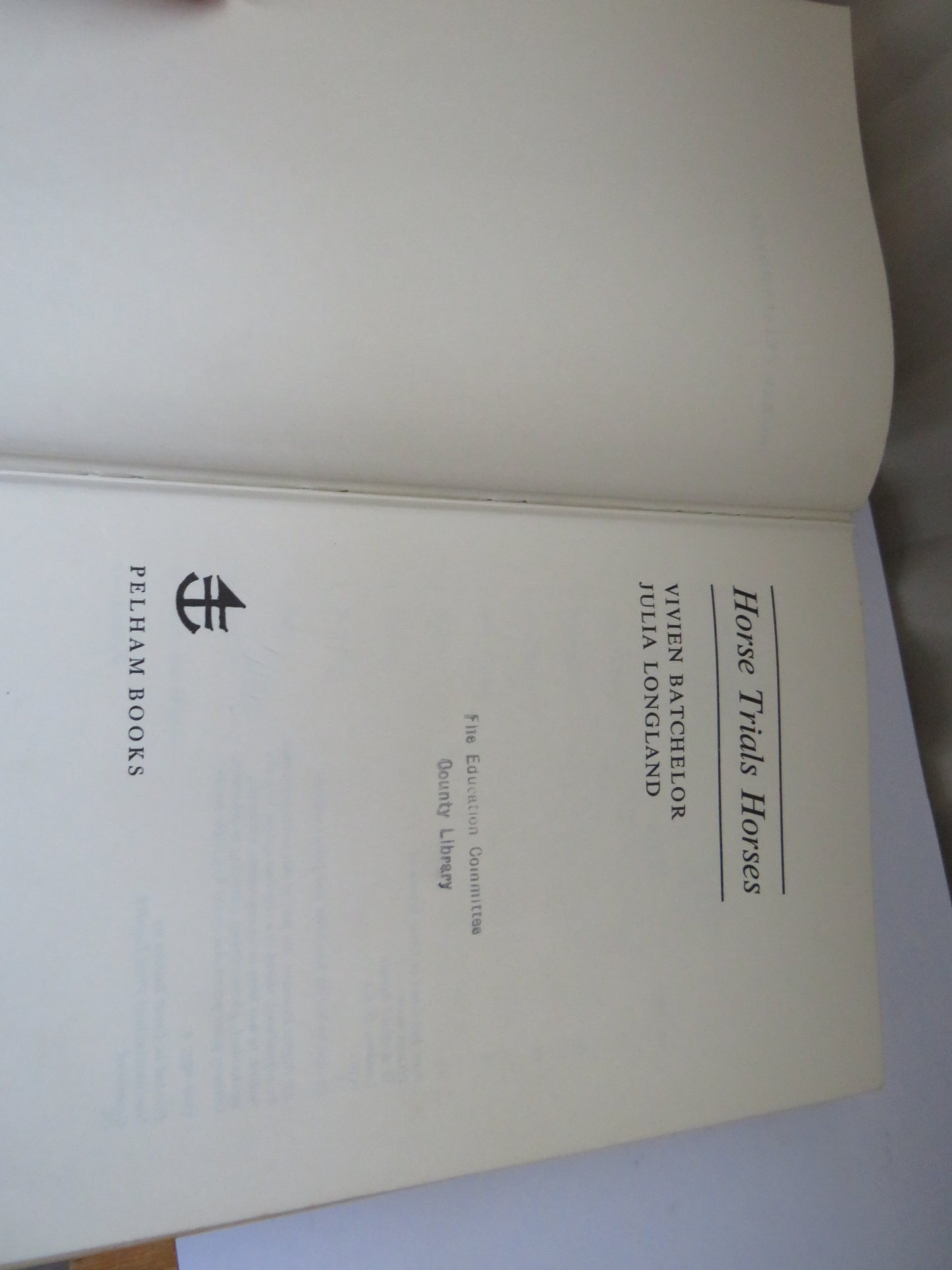 Vintage Book of 'horse trials horses by vivien batchelor julia longland 1970'