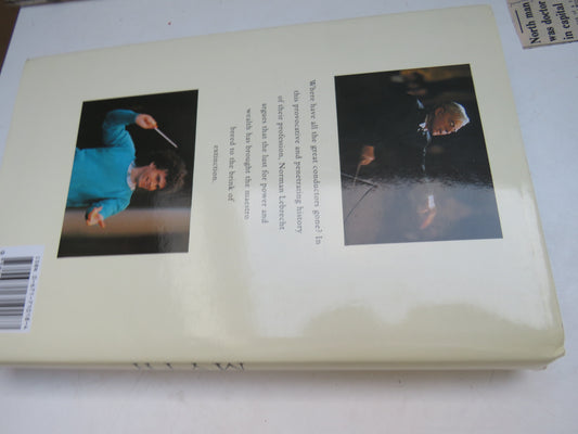 The Maestro Great Conductors In Pursuit of Power By Norman Lebrecht 1991
