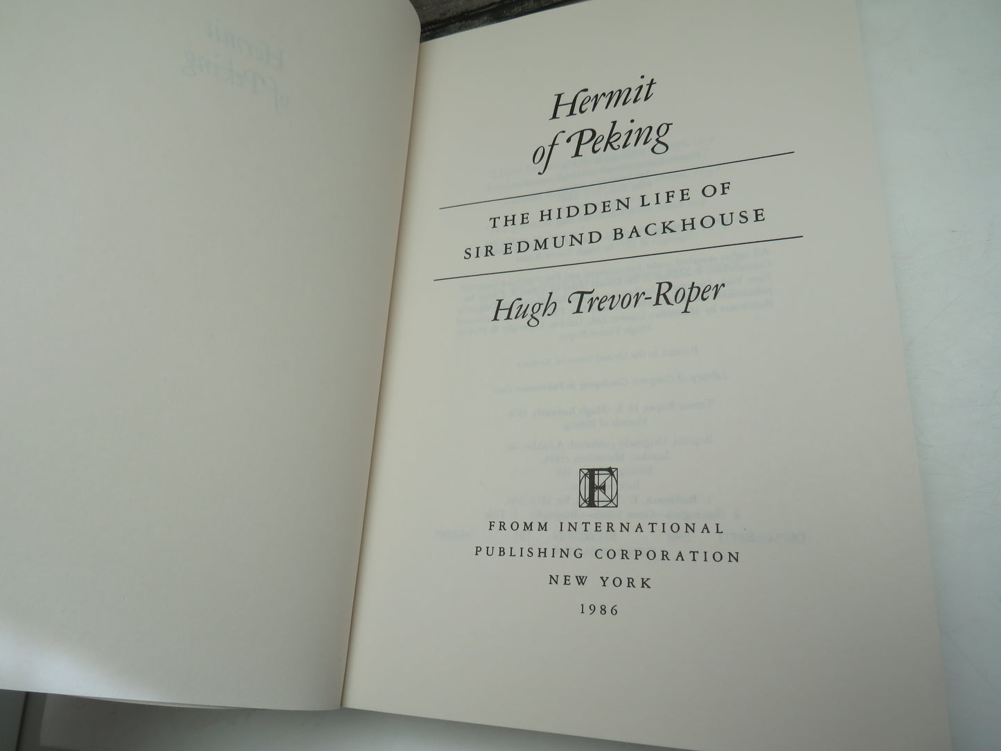 Hermit of Peking The Hidden Life Of Sir Edmund Backhouse By Hugh Trevor-Roper 1986