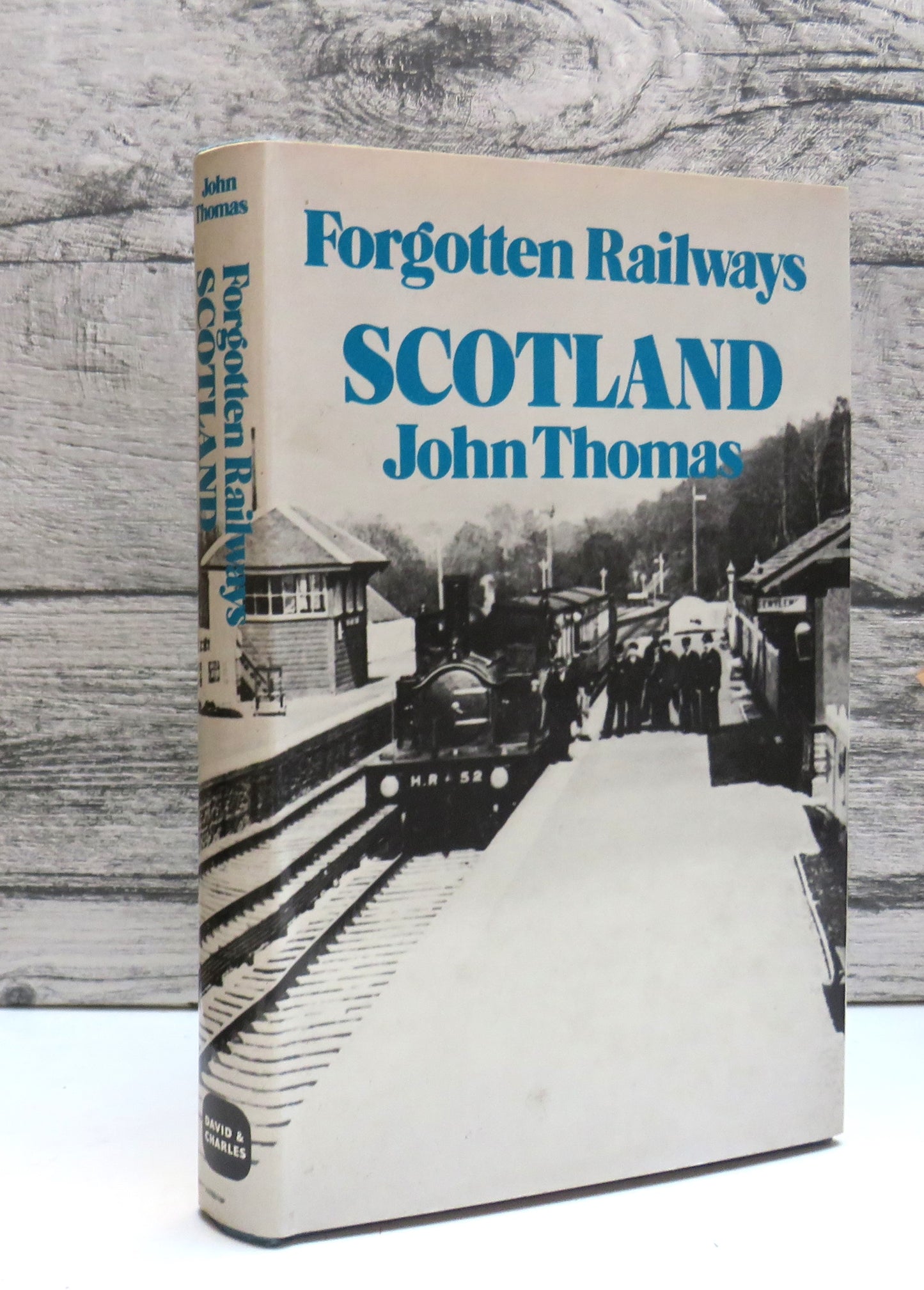 Forgotten Railways: Scotland By John Thomas 1976