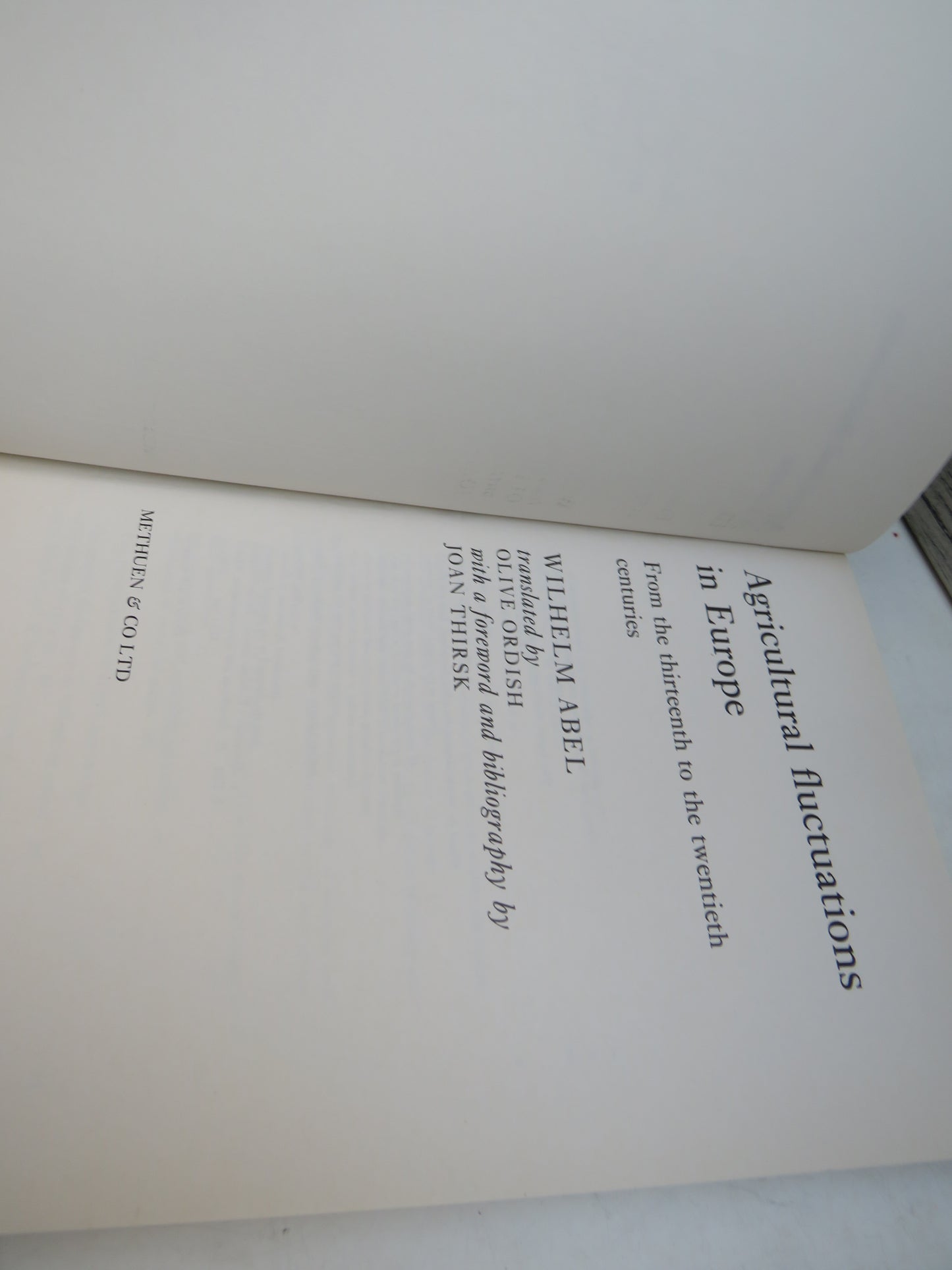 Agricultural Fluctuations In Europe From The Thirteenth To The Twentieth Centuries By Wilhelm Abel Translated By Olive Ordish 1986