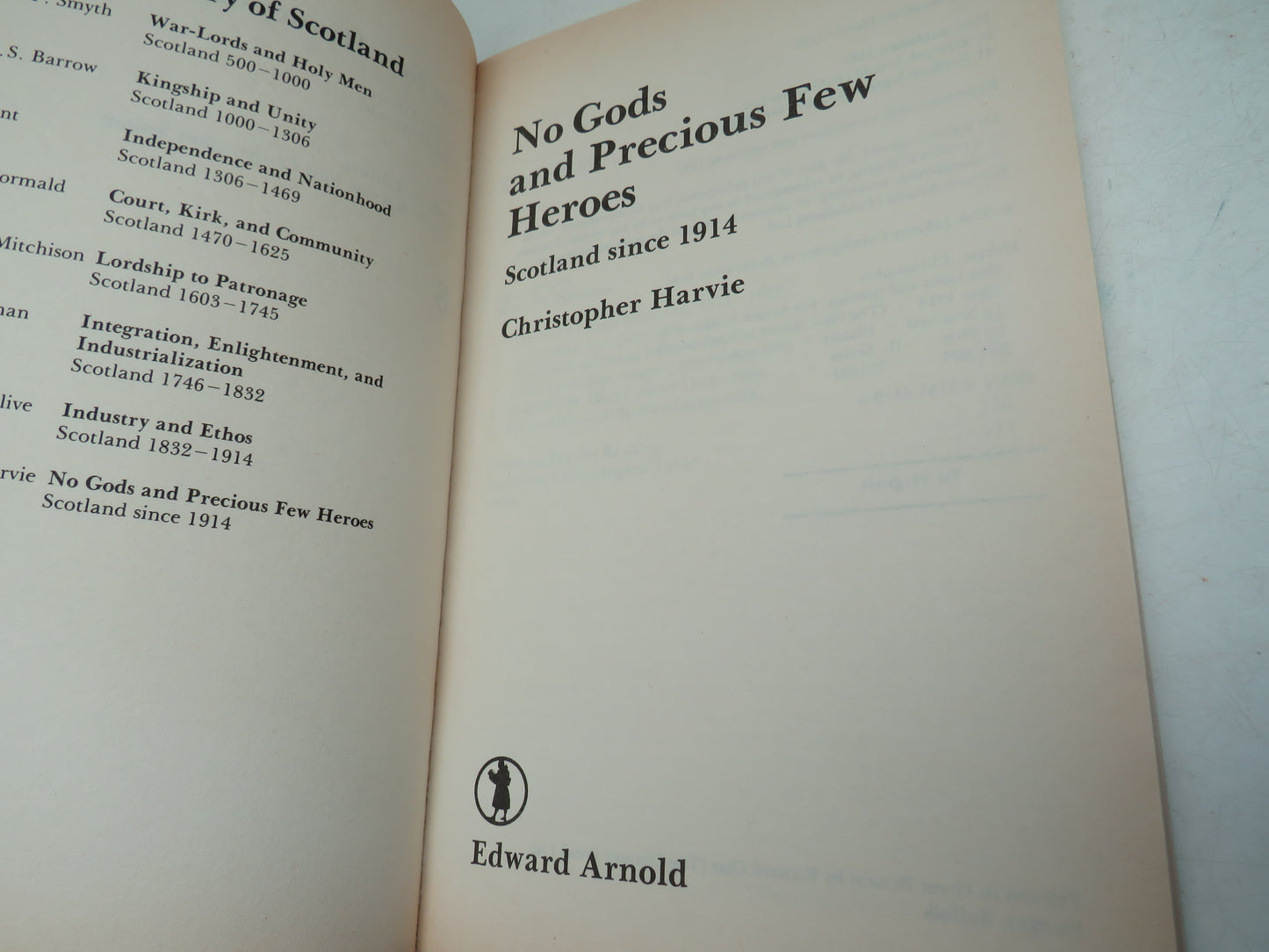 No Gods and Precious Few Heroes Scotland 1914-1980 By Christopher Harvie 1981