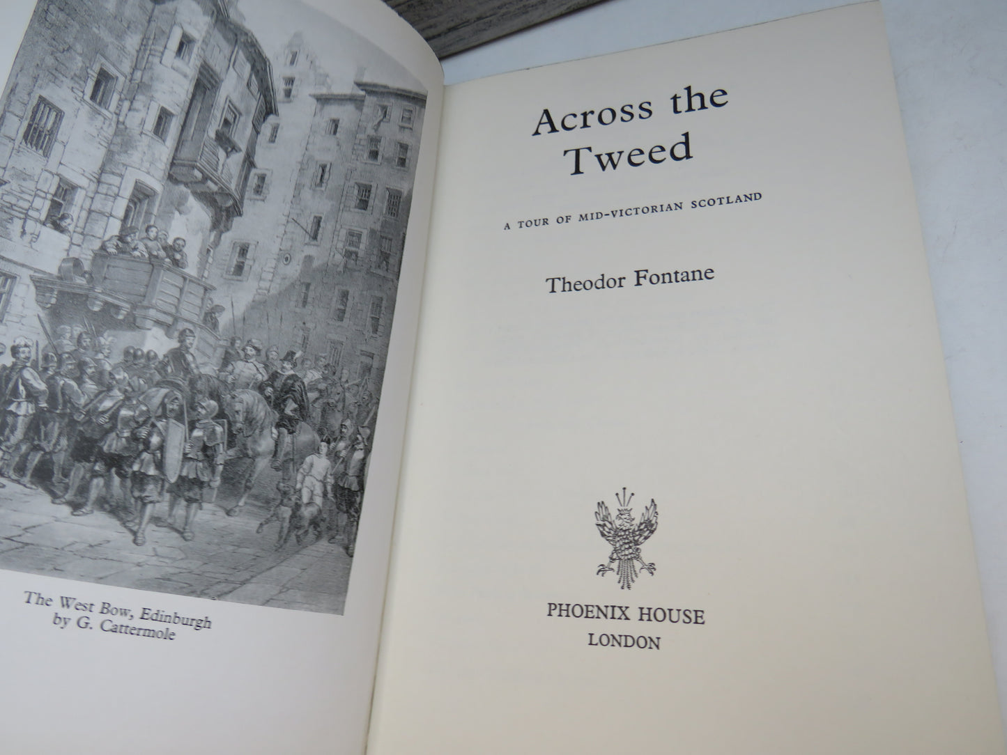 Across The Tweed A Tour of Mid-Victorian Scotland By Theodor Fontane 1965