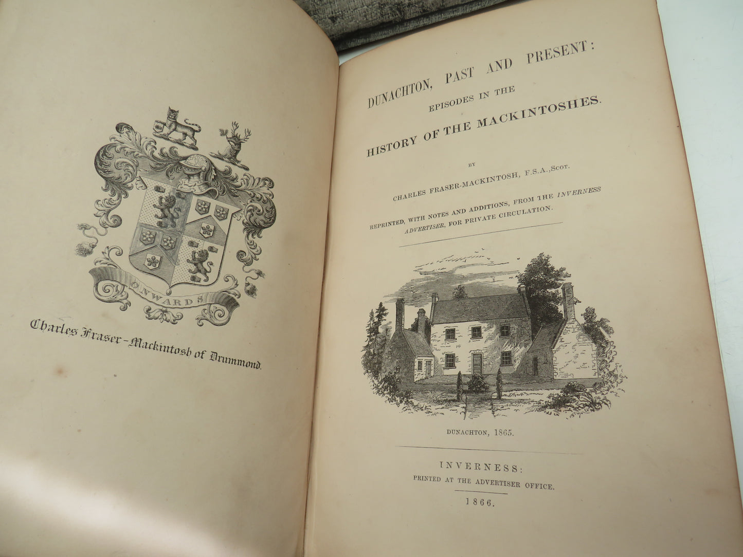 Dunachton, Past and Present: Episodes In The History of The Mackintoshes By Charles Fraser-Mackintosh 1866