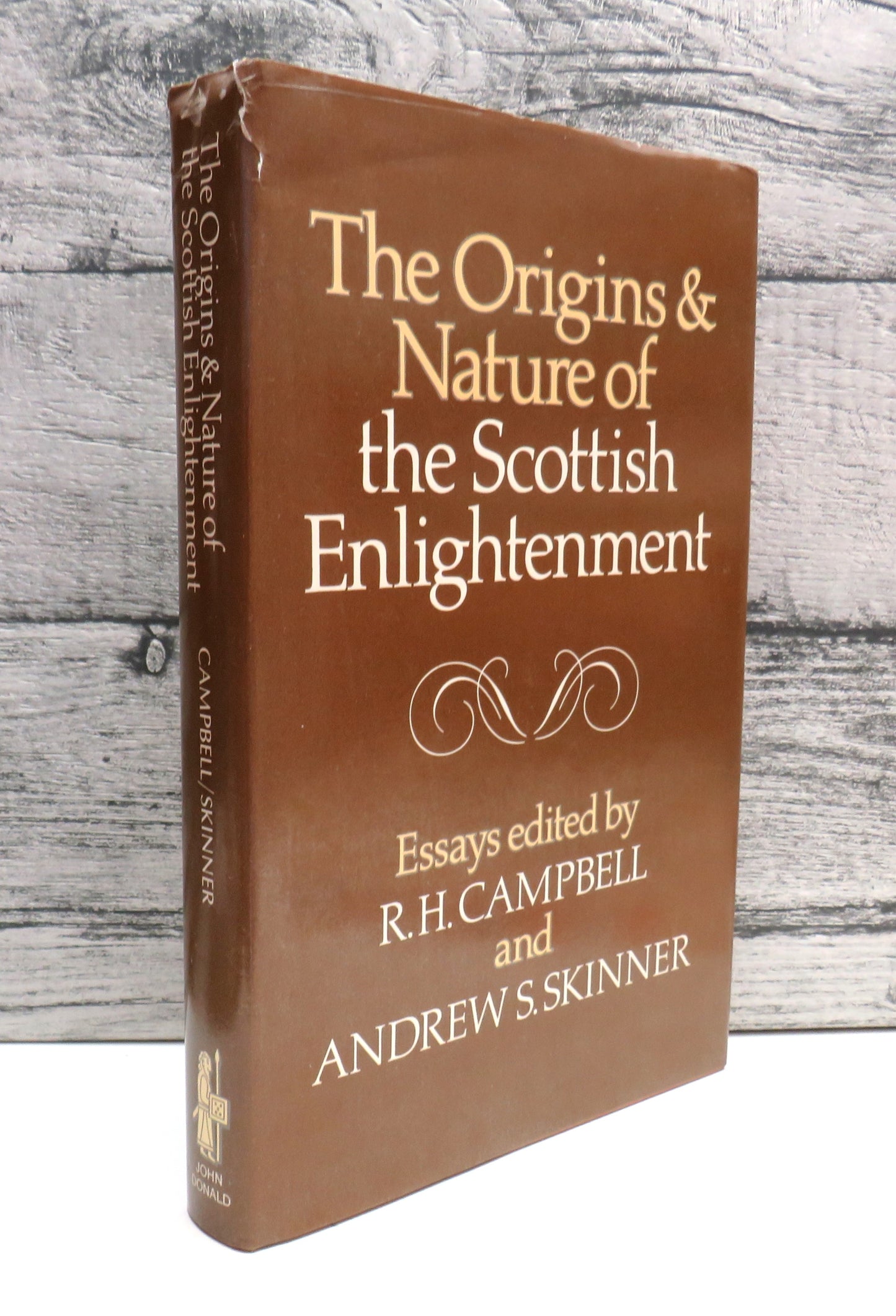 The Origins and Nature of the Scottish Enlightenment Essays Edited By R. H. Campbell and Andrew S. Skinner 1982