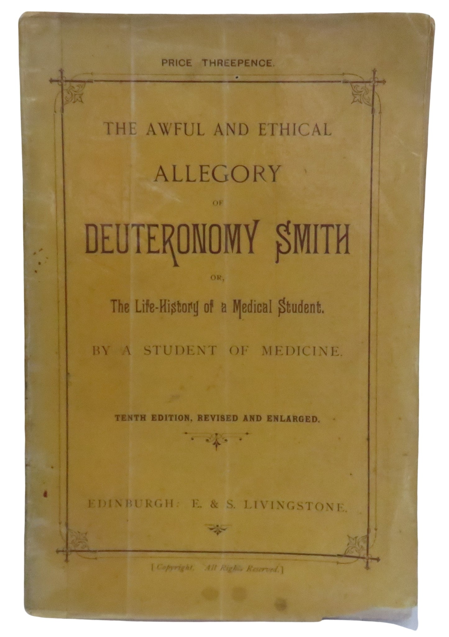 The Awful and Ethical Allegory of Deuteronomy Smith Or The Life-History of a Medical Student By A Student of Medicine
