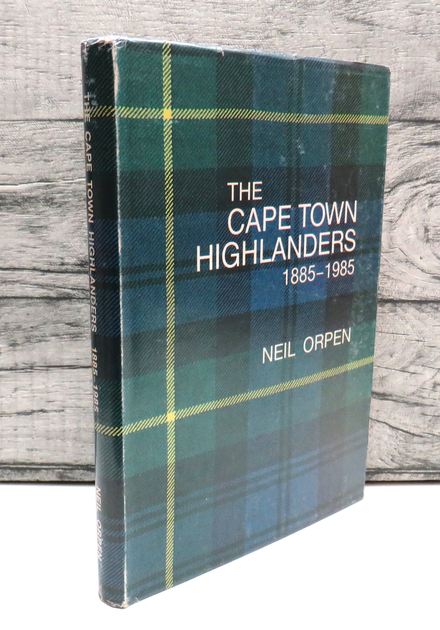 The Cape Town Highlanders 1885-1985 By Neil Orpen 1986