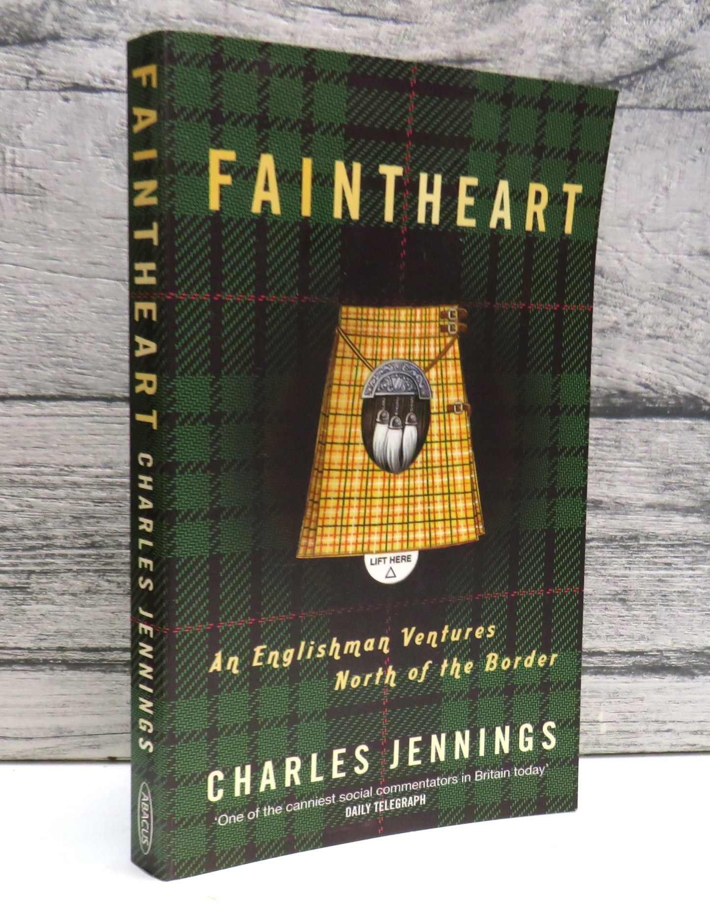 Faintheart An Englishman Ventures North of The Border By Charles Jennings 2001