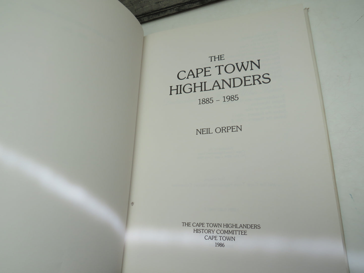The Cape Town Highlanders 1885-1985 By Neil Orpen 1986