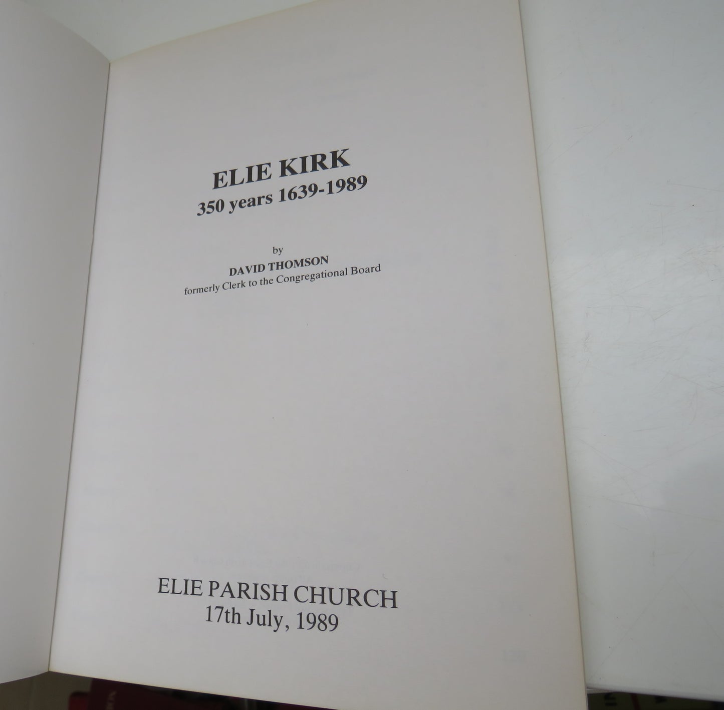 Elie Kirk 350 Years 1639-1989 by David Thomson, 1989