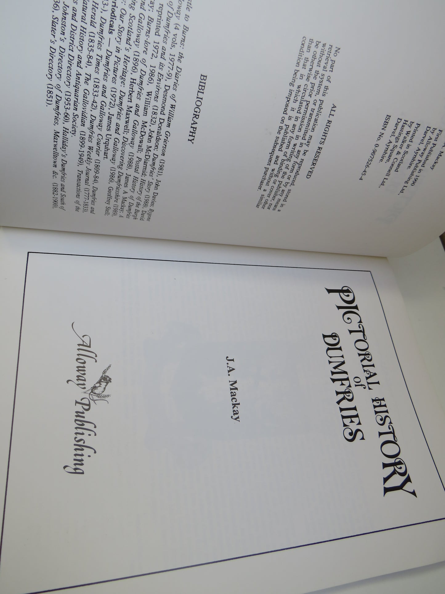 The Pictorial History of Dumfries Compiled By J.A. Mackay 1990