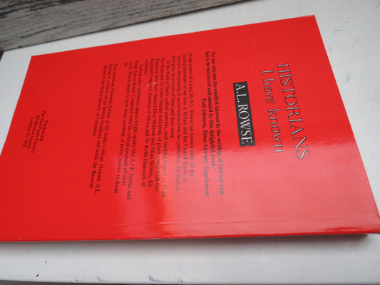 Historians I Have Known by A.L. Rowse 1995