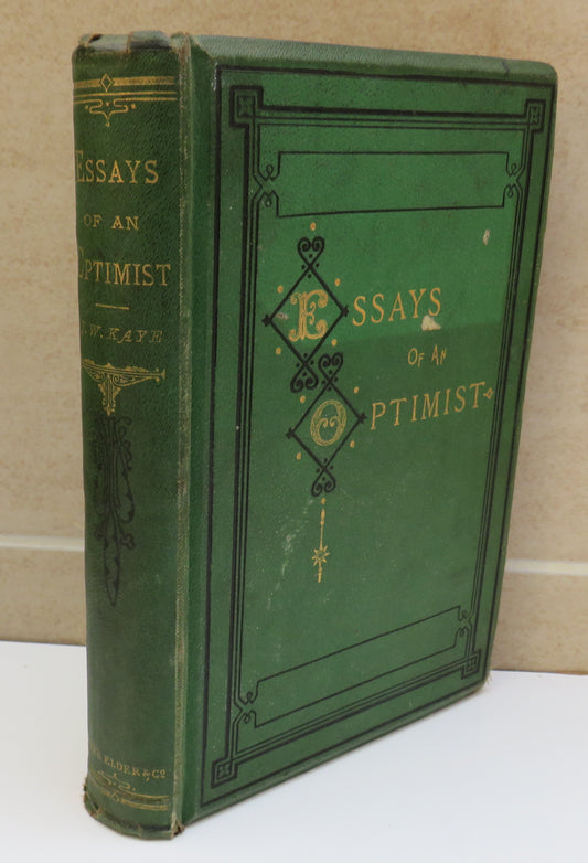 Essays of an Optimist By John William Kaye 1870