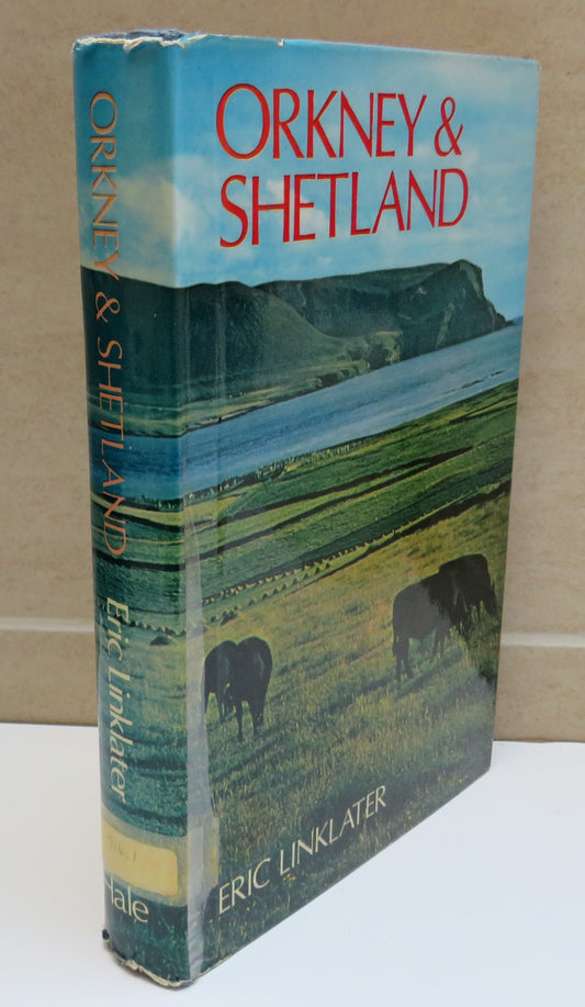 Orkney and Shetland An Historical, Geographical, Social and Scenic Survey By Eric Linklater 1971