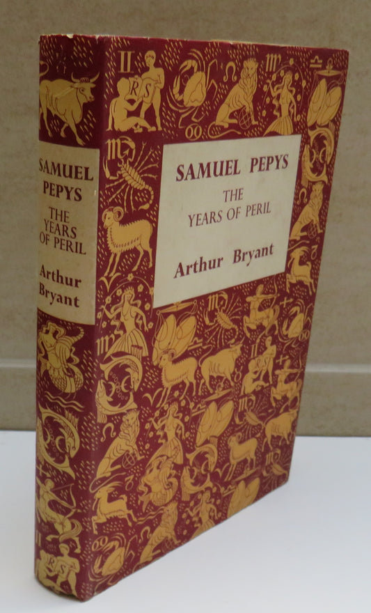 Samuel Pepys The Years of Peril By Arthur Bryant 1952