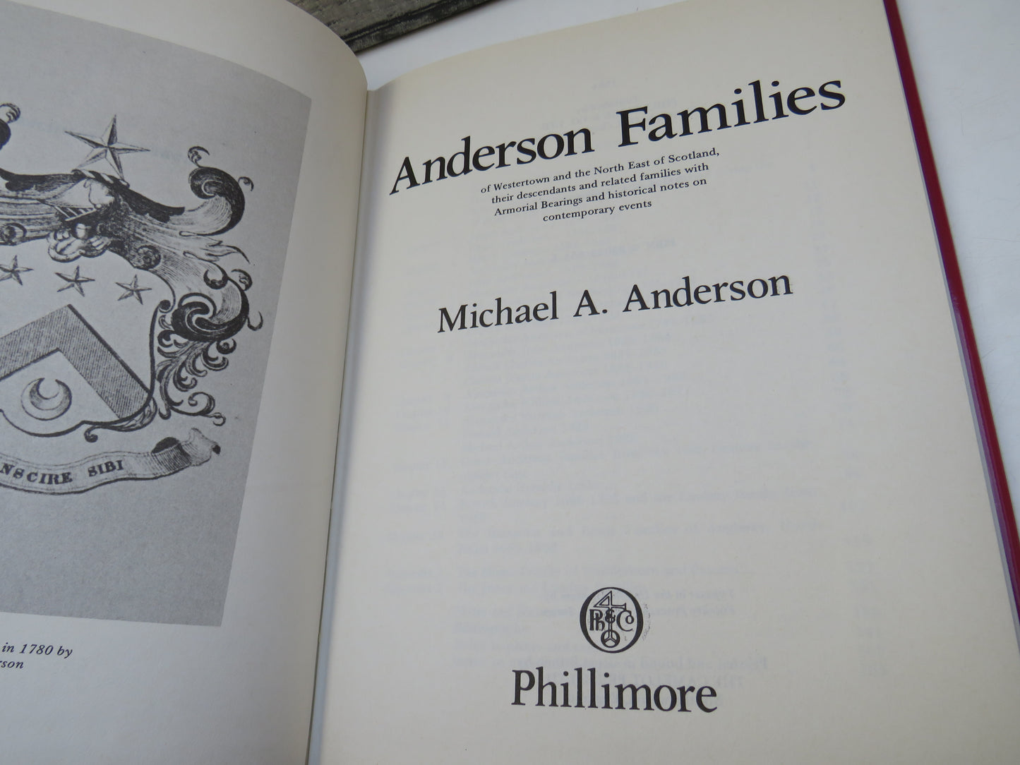Anderson Families of Westertown and the North East of Scotland Their Descendants and Related Families With Armorial Bearings and Historical Notes On Contemporary Events By Michael A. Anderson 1984