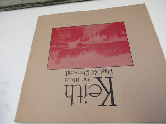 Keith and Area Past and Present 1987