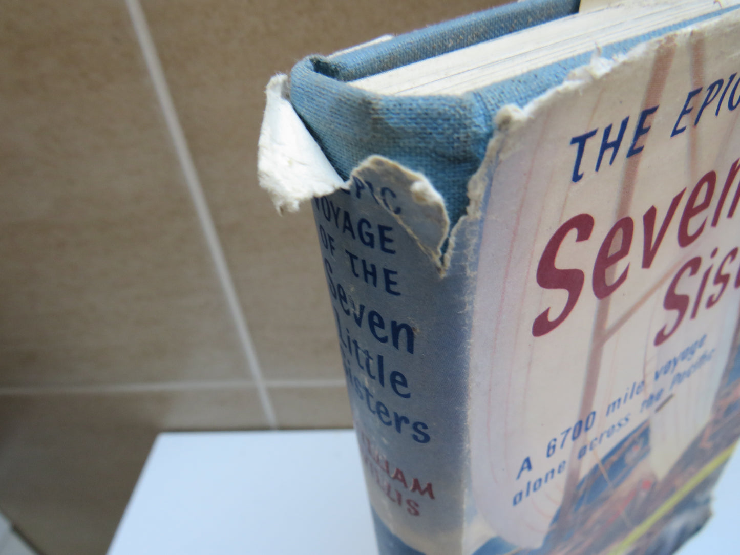 The Epic Voyage of the Seven Little Sisters A 6700 Mile Voyage Alone Across The Pacific By William Willis 1956