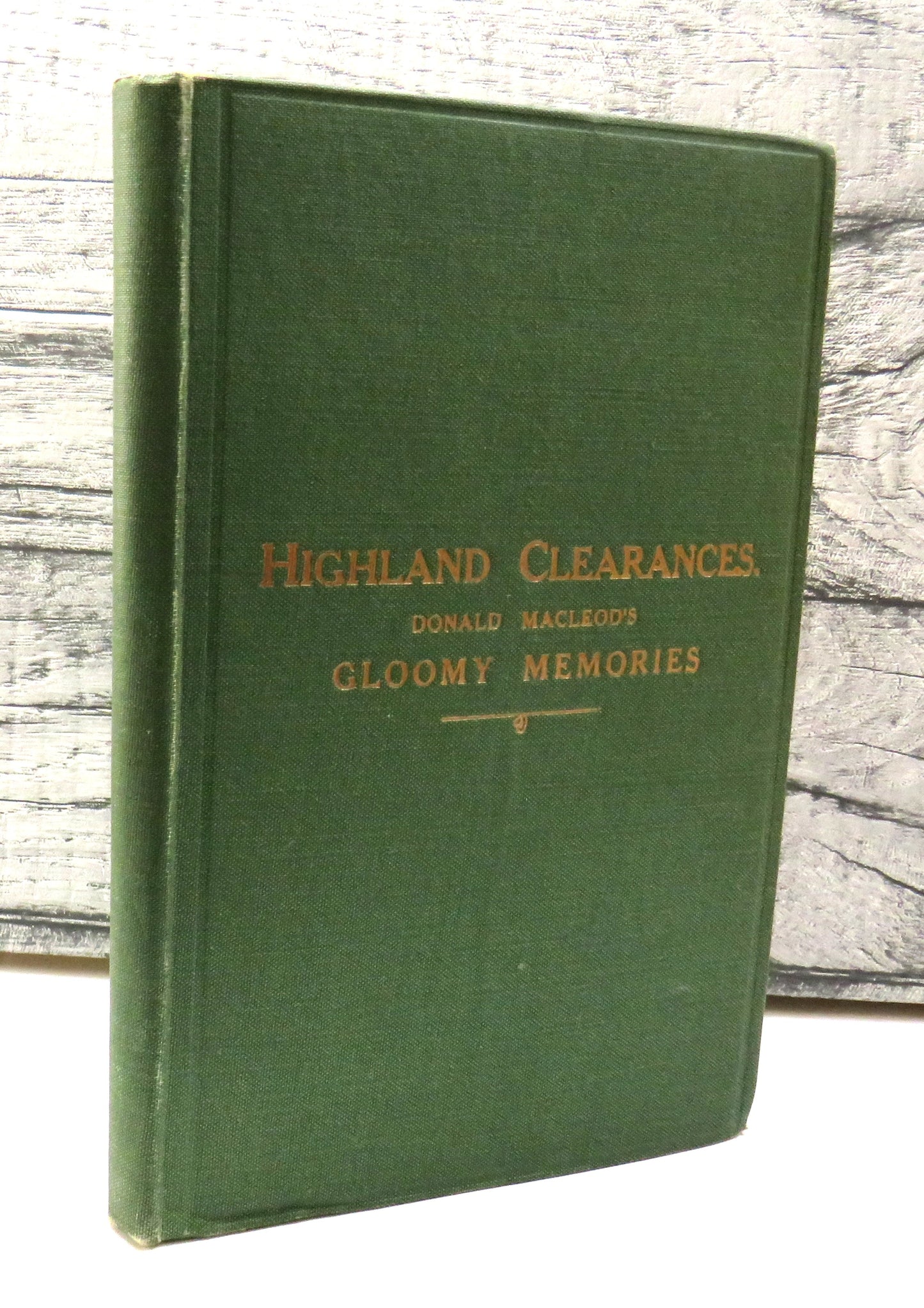 Donald Macleod's Gloomy Memories In The Highlands of Scotland Versus Mrs Harriet Beecher Stowe's Sunny Memories
