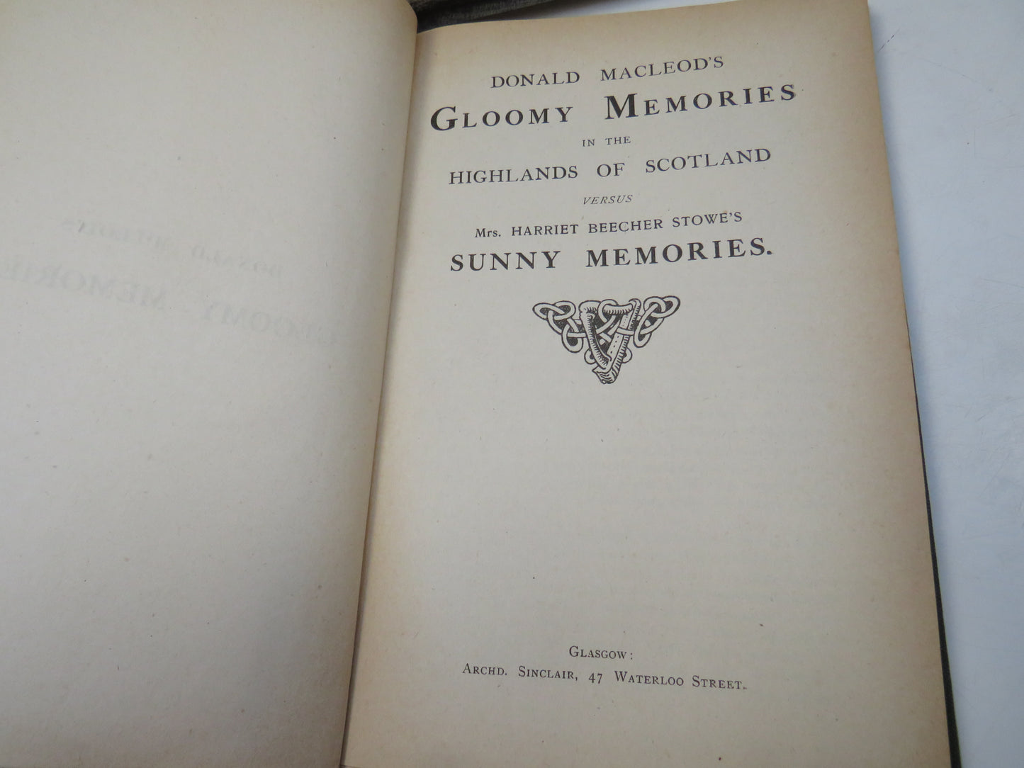 Donald Macleod's Gloomy Memories In The Highlands of Scotland Versus Mrs Harriet Beecher Stowe's Sunny Memories