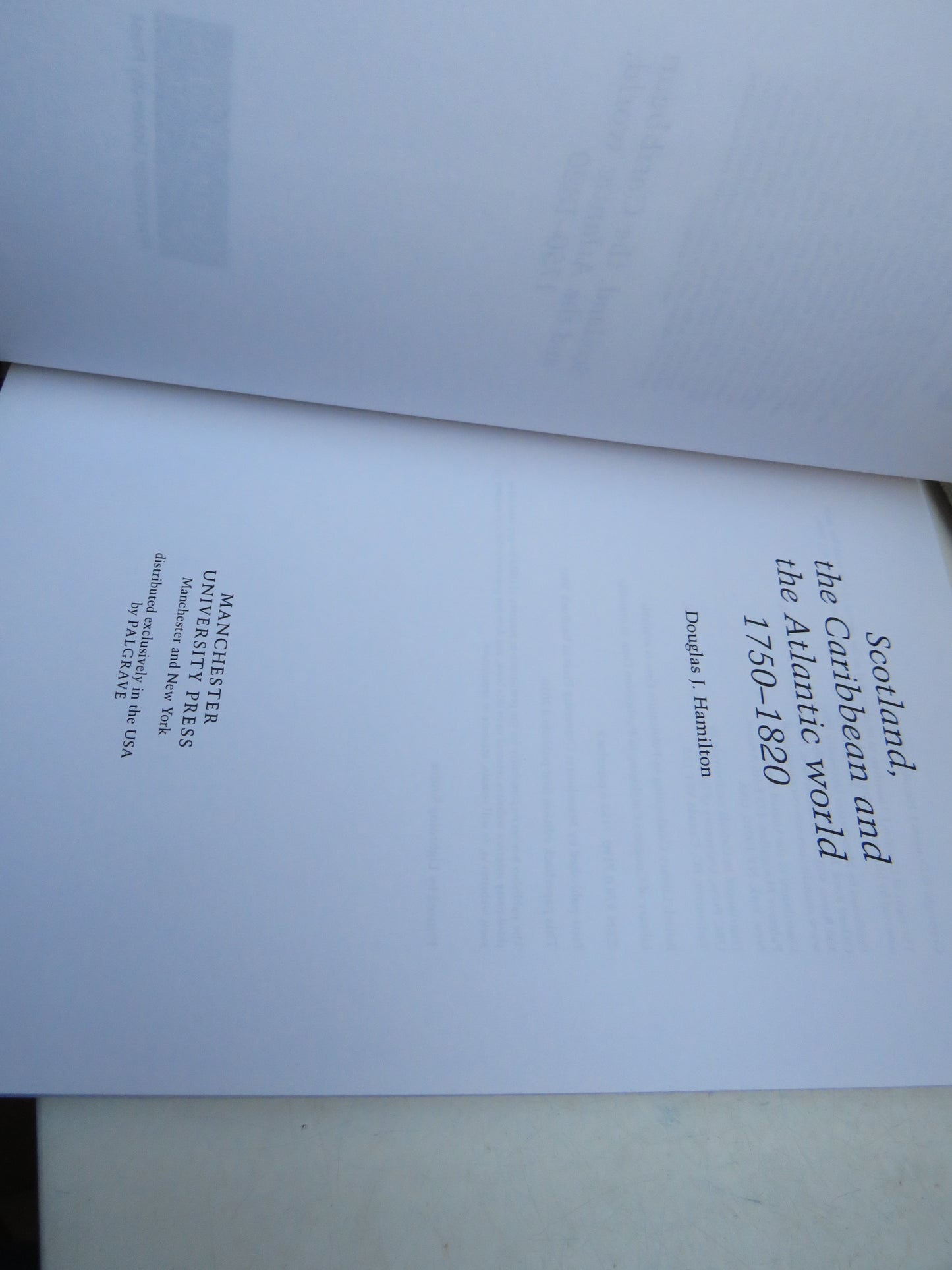 Scotland, The Caribbean and The Atlantic World 1750-1820 By Douglas J. Hamilton 2010