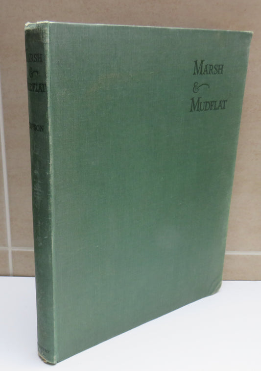 Marsh & Mudflat By Major Kenneth Dawson 1931 1st Edition