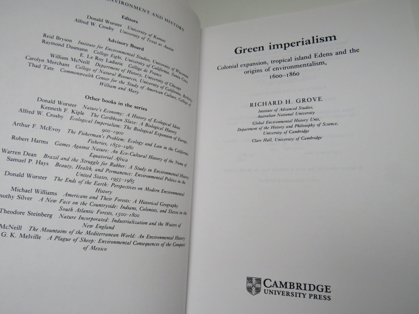 Green Imperialism Colonial Expansion, Tropical Islands Edens and The Origins of Environmentalism 1600-1860 by Richard H. Grove 1995