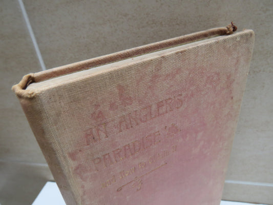 An Angler's Paradise and How To Obtain It By J. J. Armistead 1898 Antique Book