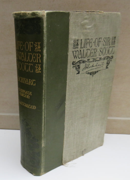 The Life of Sir Walter Scott, Bart 1771-1832 By J.G. Lockhart 1896