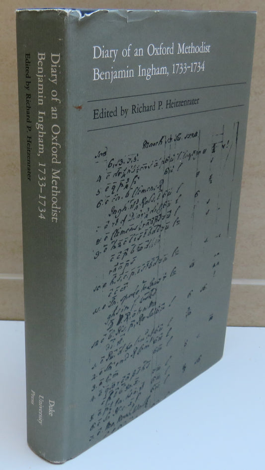 Diary of an Oxford Methodist Benjamin Ingham 1733-1734 Edited by Richard P. Heitzenrater 1985