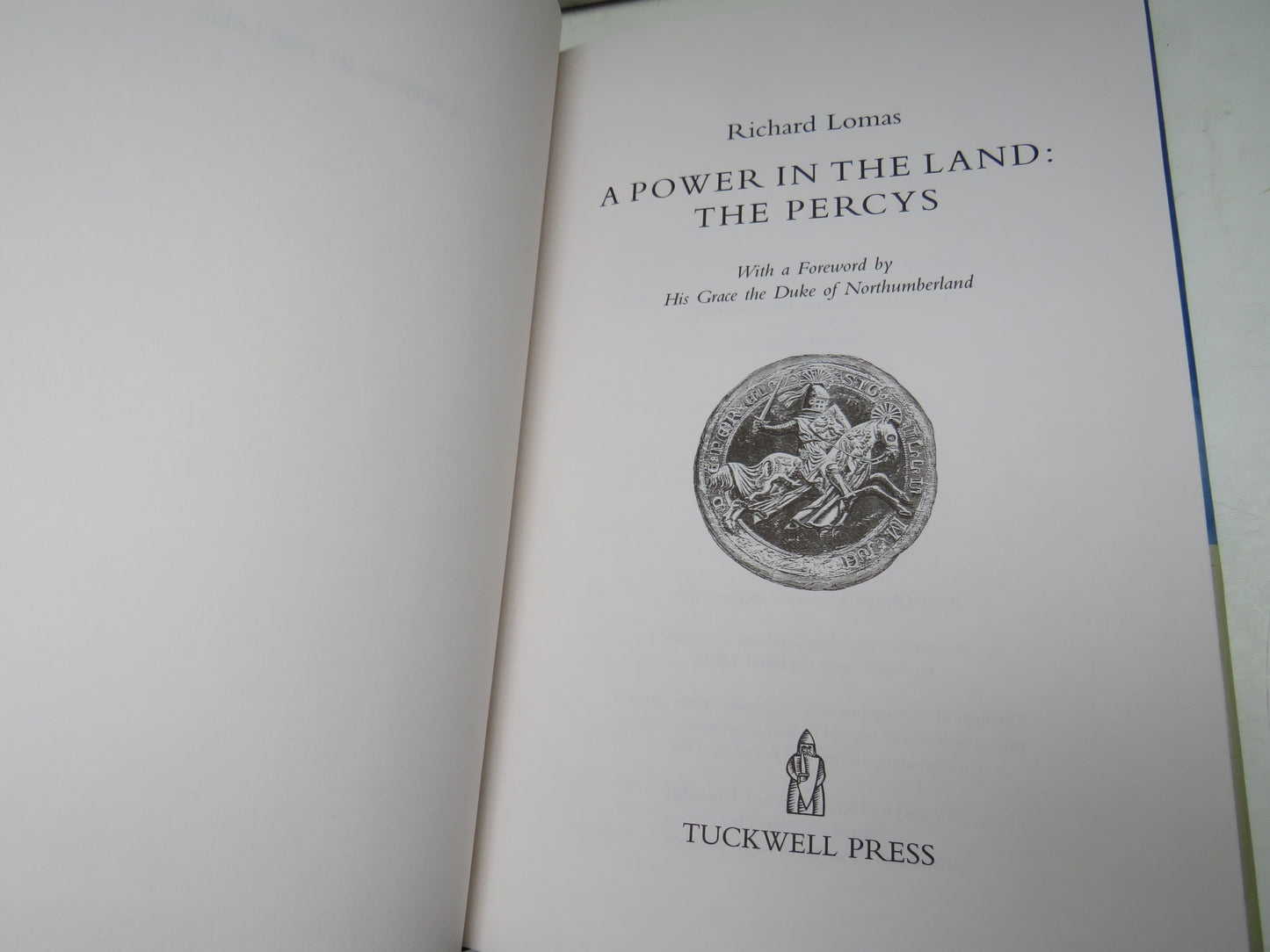 A Power In The Land: The Percys By Richard Lomas 1999