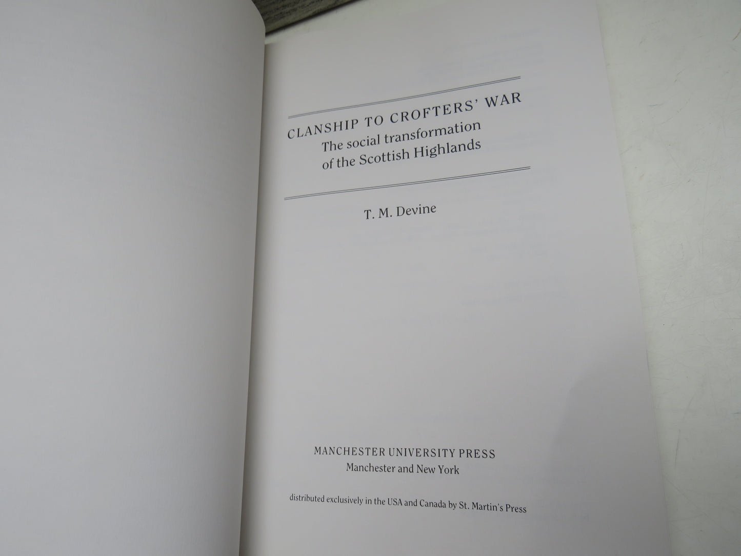 Clanship To Crofter's War The Social Transformation of the Scottish Highlands By T. M. Devine 1994