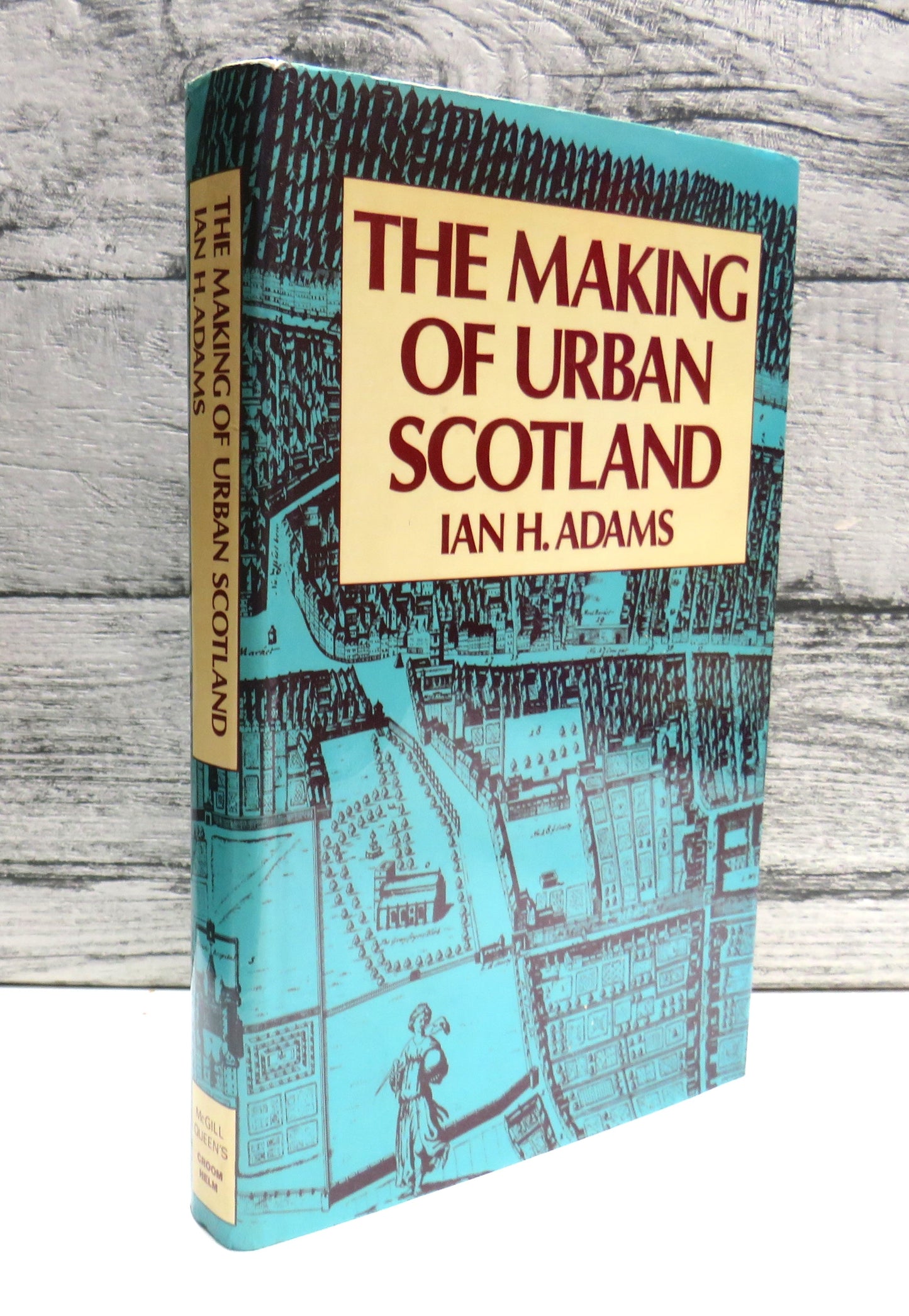The Making of Urban Scotland By Ian H. Adams 1978