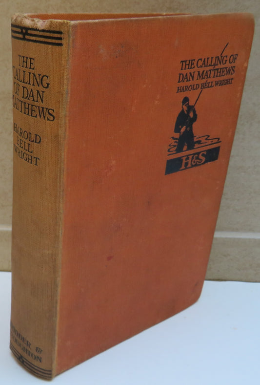 The Calling of Dan Matthews by Harold Bell Wright 1909
