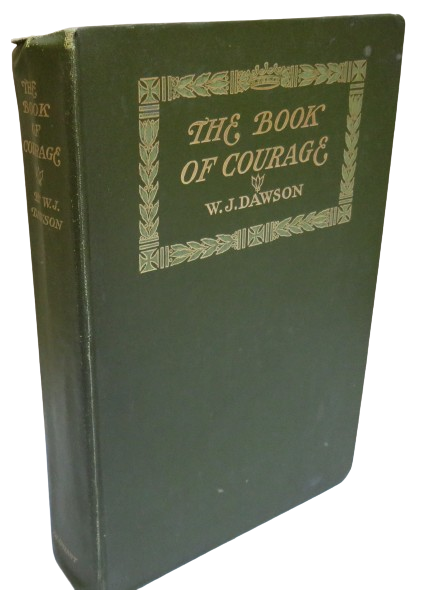 The Book of Courage By W. J. Dawson