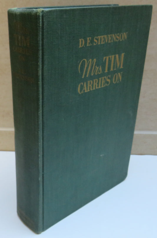 Mrs Tim Carries On Leaves From The Diary of an Officer's Wife In The Year 1940 By D.E. Stevenson 1941