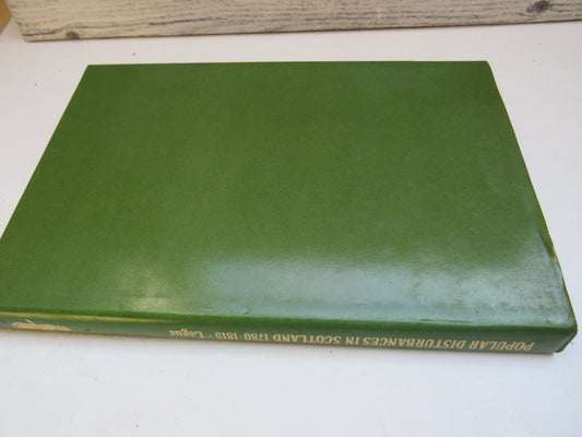 Popular Disturbances In Scotland 1780-1815 By Kenneth J. Logue 1979