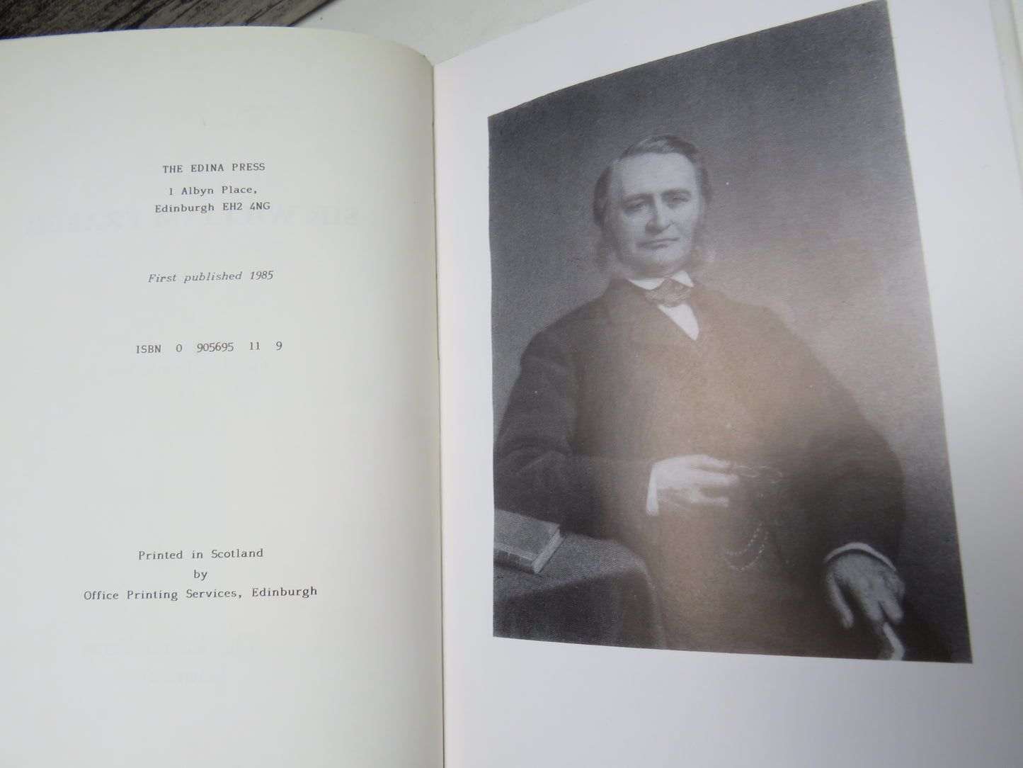Sir William Fraser The Man and His Work By Gordon Donaldson 1985