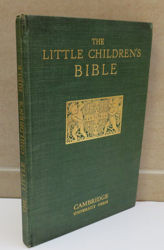 The Little Children's Bible Edited By A. Nairne, Sir Arthur Quiller-Couch, T.R. Glover 1928