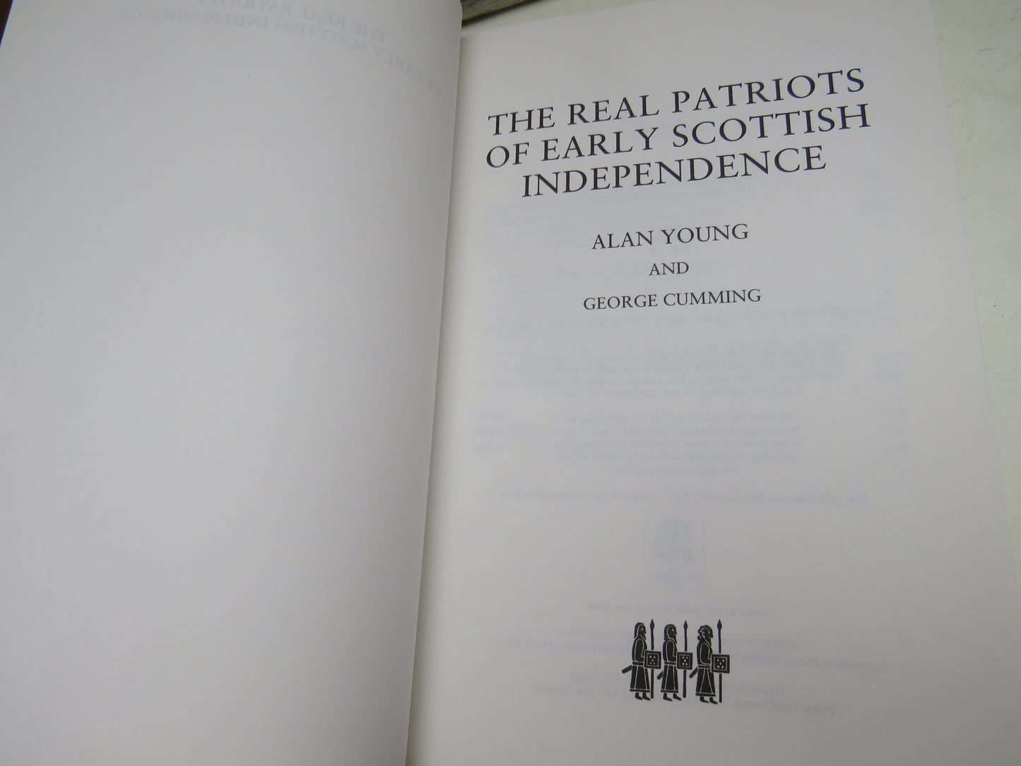The Real Patriots of Early Scottish Independence By Alan Young and George Cumming 2014