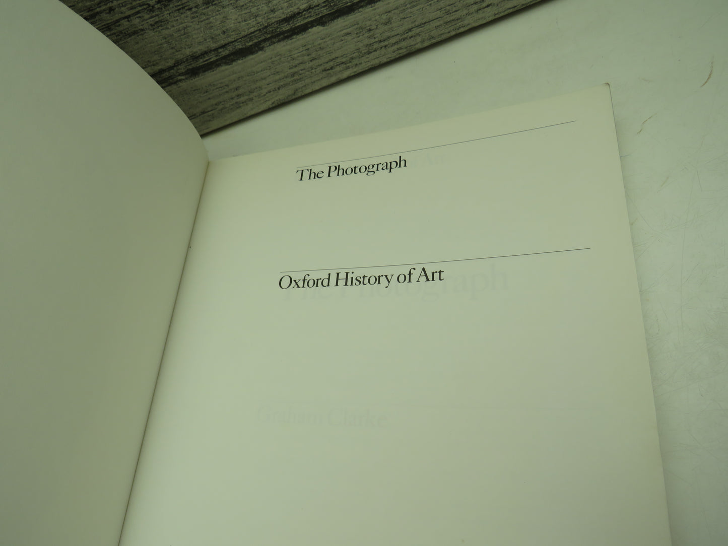 The Photograph by Graham Clarke (Vintage Photography Book, 1997)