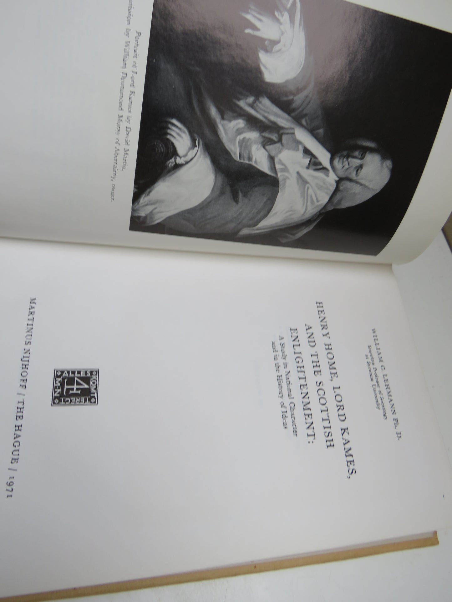 Henry Home, Lord Kames, and The Scottish Enlightenment: A Study In National Character and In The History of Ideas By William C. Lehmann 1971