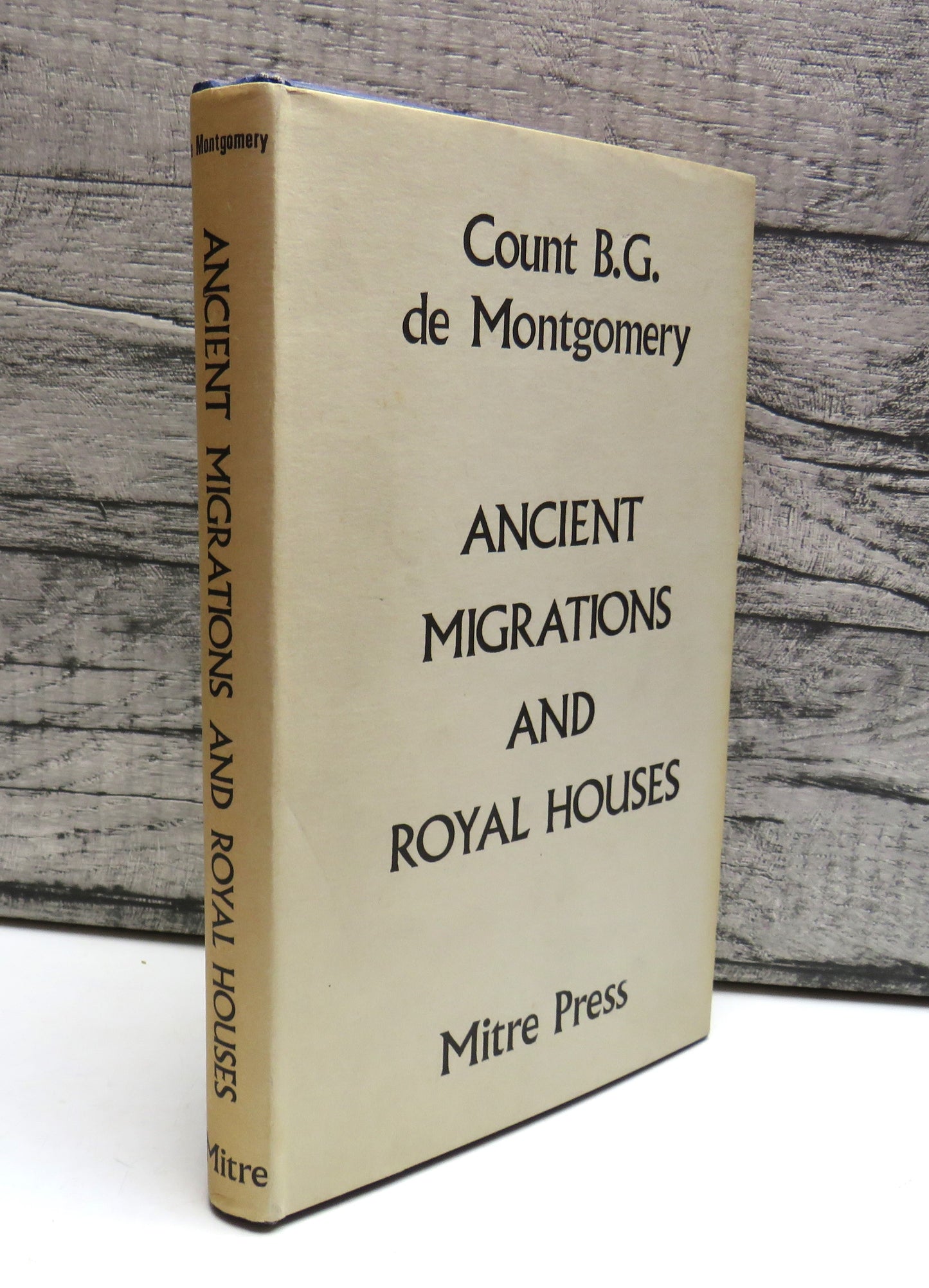 Ancient Migrations and Royal Houses By Count B. G. De Montgomery 1968