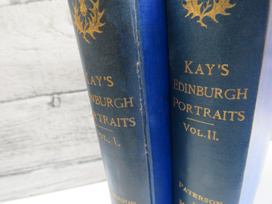 Kay's Edinburgh Portraits A Series of Anecdotal Biographies Chiefly of Scotchmen Mostly Written By James Paterson 1885